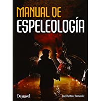 Manual De Espeleología (Manuales (desnivel))
